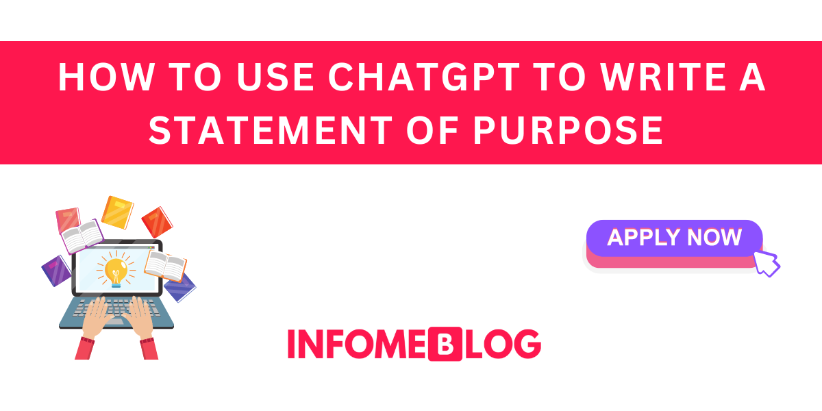 HOW TO USE CHATGPT TO WRITE A STATEMENT OF PURPOSE